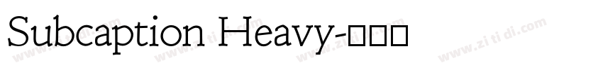Subcaption Heavy字体转换